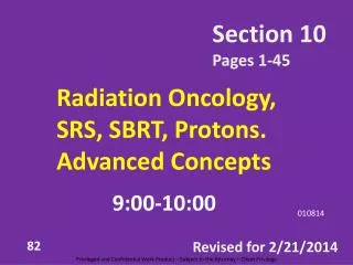 Radiation Oncology, SRS, SBRT, Protons. Advanced Concepts