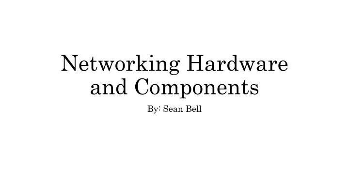networking hardware and components