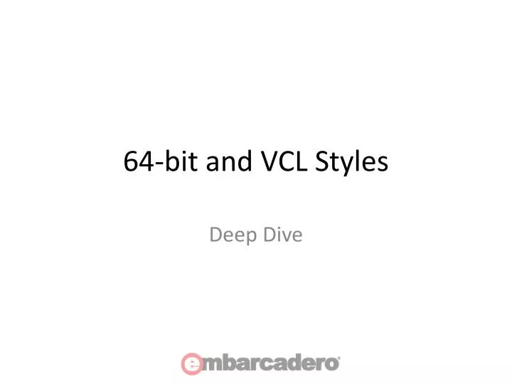 64 bit and vcl styles
