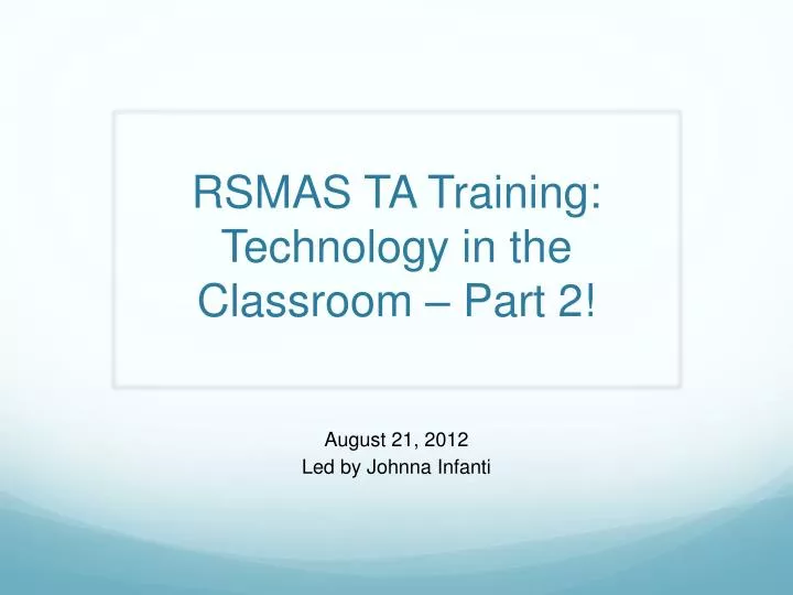 rsmas ta training technology in the classroom part 2