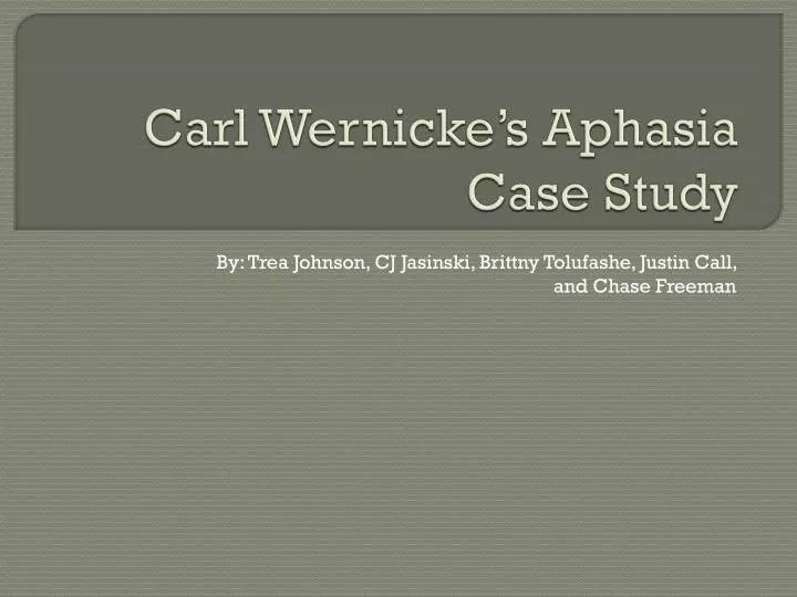carl wernicke s aphasia case study