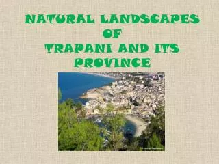 NATURAL LANDSCAPES OF TRAPANI AND ITS PROVINCE