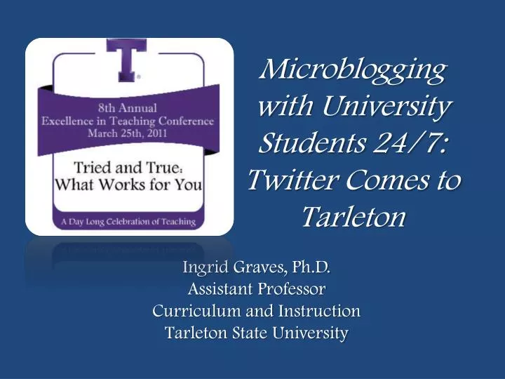 microblogging with university students 24 7 twitter comes to tarleton