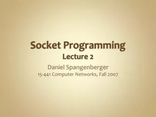Socket Programming Lecture 2