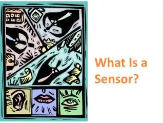 What Is a Sensor?