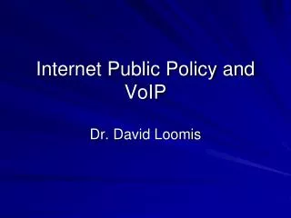 Internet Public Policy and VoIP