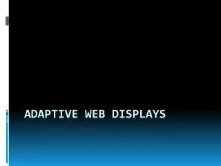 ADAPTIVE WEB DISPLAYS