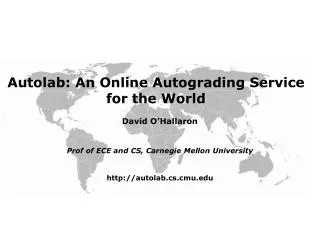 Autolab : An Online Autograding Service for the World