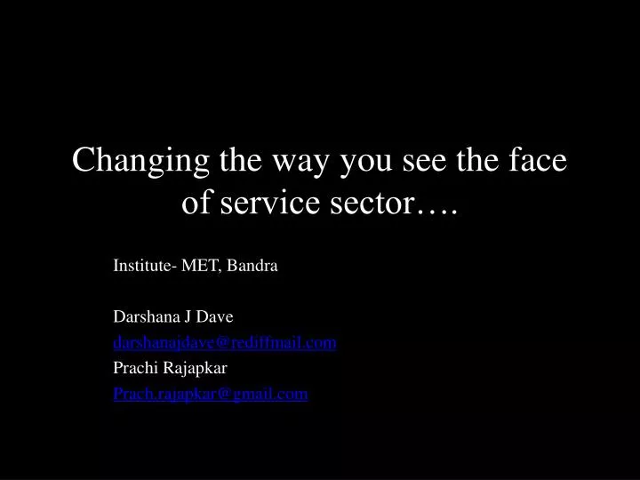 changing the way you see the face of service sector