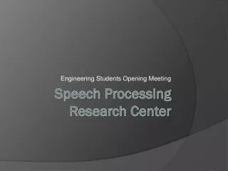 Speech Processing Research Center