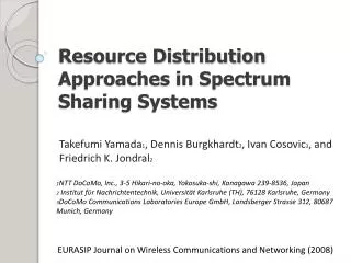 Resource Distribution Approaches in Spectrum Sharing Systems