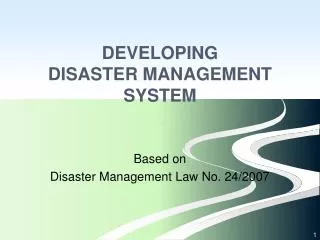DEVELOPING DISASTER MANAGEMENT SYSTEM
