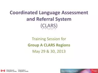 Coordinated Language Assessment and Referral System ( CLARS )