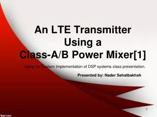 An LTE Transmitter Using a Class-A/B Power Mixer[1]