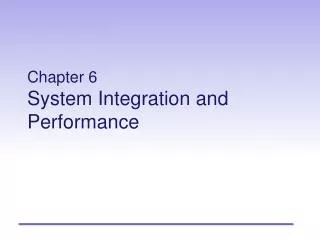 Chapter 6 System Integration and Performance