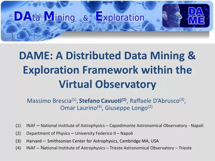 dame a distributed data mining exploration framework within the virtual observatory