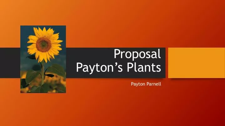 proposal payton s plants