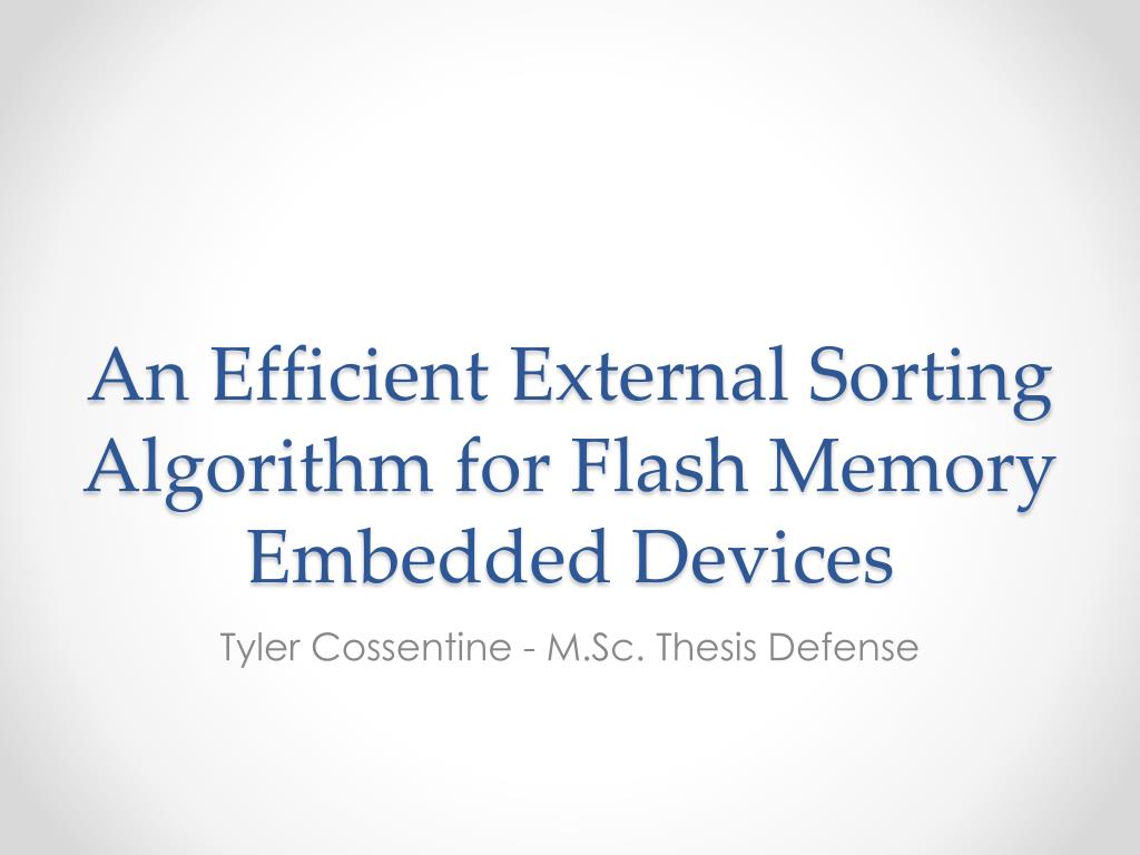 PPT - An Efficient External Sorting Algorithm for Flash Memory Embedded ...