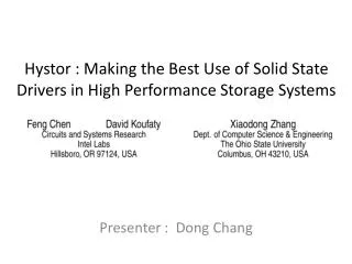 Hystor : Making the Best Use of Solid State Drivers in High Performance Storage Systems