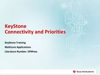 KeyStone Connectivity and Priorities