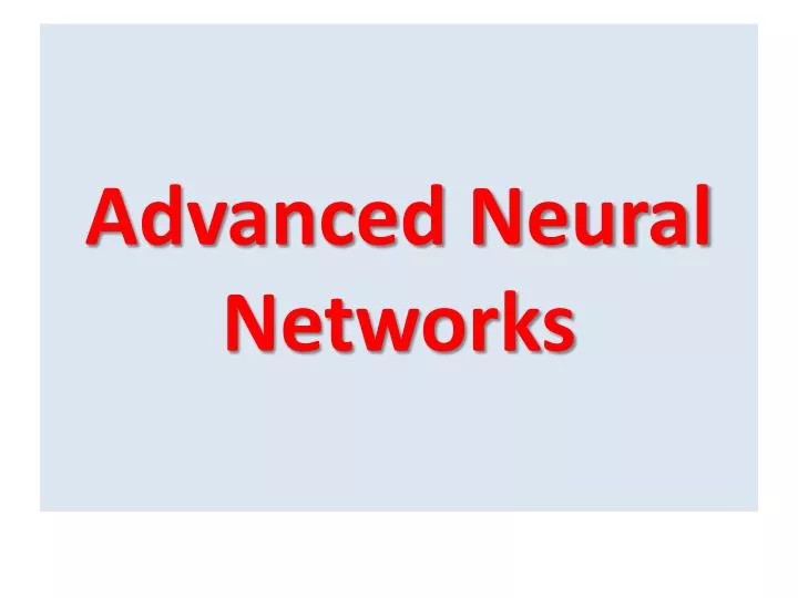 advanced neural networks