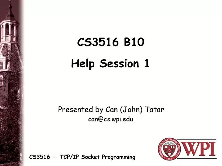 cs3516 b10 help session 1