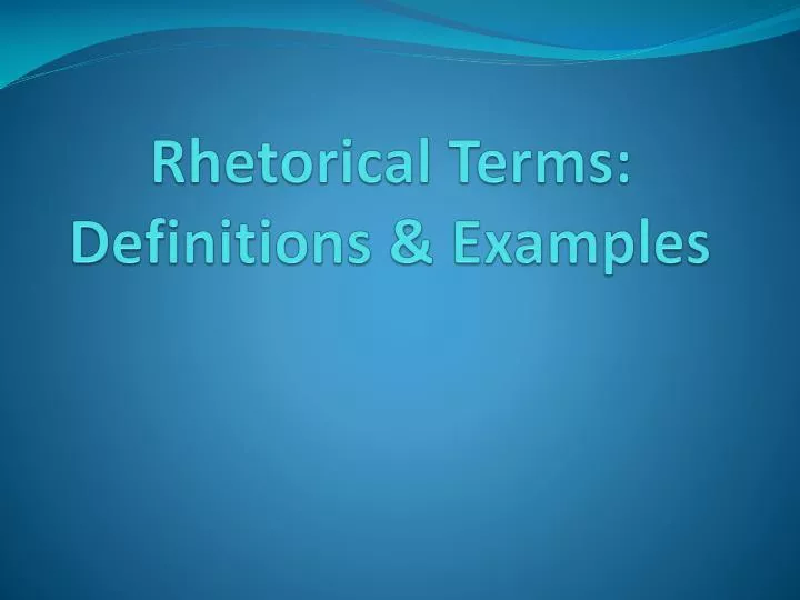 rhetorical terms definitions examples