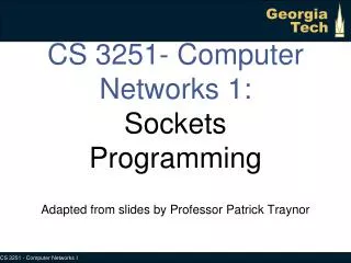CS 3251- Computer Networks 1: Sockets Programming