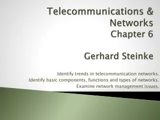 Telecommunications &amp; Networks Chapter 6 Gerhard Steinke