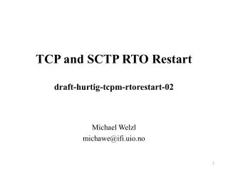 TCP and SCTP RTO Restart draft -hurtig-tcpm-rtorestart- 02