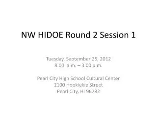 NW HIDOE Round 2 Session 1