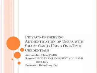 Privacy-Preserving Authentication of Users with Smart Cards Using One-Time Credentials
