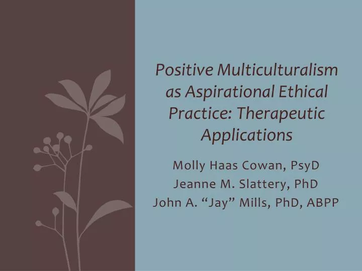 positive multiculturalism a s aspirational ethical practice therapeutic applications