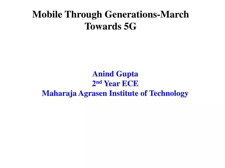 mobile through generations march towards 5g