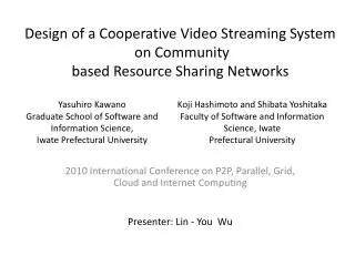 Design of a Cooperative Video Streaming System on Community based Resource Sharing Networks