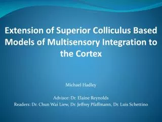 Extension of Superior Colliculus Based Models of Multisensory Integration to the Cortex