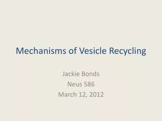 Mechanisms of Vesicle Recycling