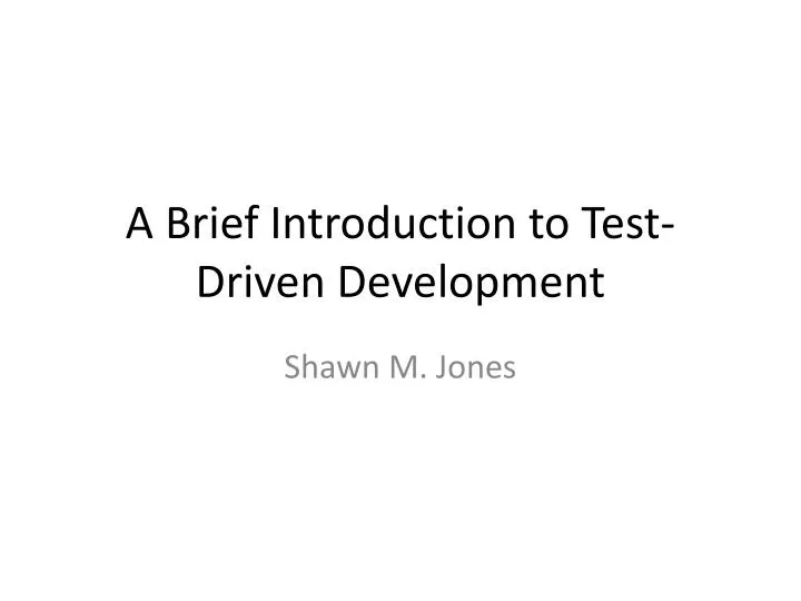 a brief introduction to test driven development