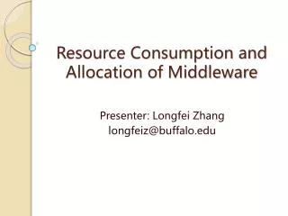 Resource Consumption and Allocation of Middleware