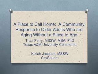 A Place to Call Home: A Community Response to Older Adults Who are Aging Without a Place to Age