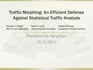 Traffic Morphing: An Efficient Defense Against Statistical Traffic Analysis
