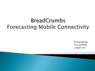 BreadCrumbs Forecasting Mobile Connectivity