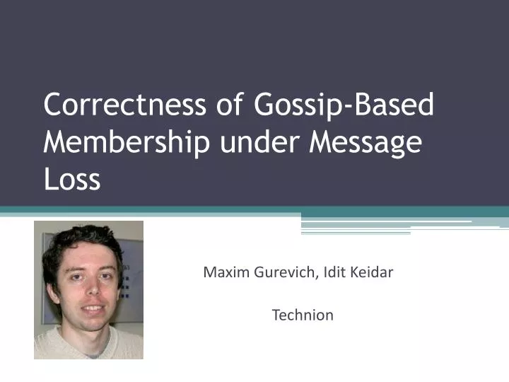 correctness of gossip based membership under message loss