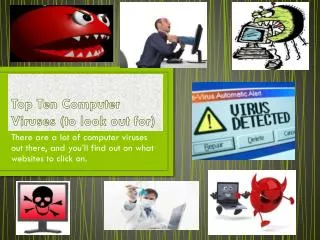 Top Ten Computer Viruses (to look out for)