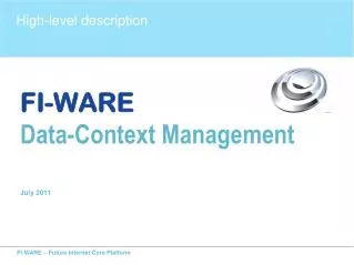 FI-WARE Data-Context Management July 2011