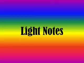 Light Notes