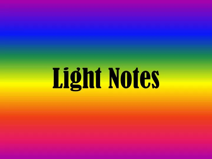 light notes