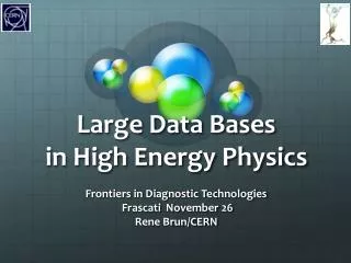 Large Data Bases in High Energy Physics