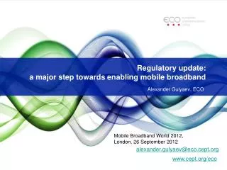 Regulatory update: a major step towards enabling mobile broadband