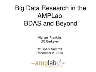 Big Data Research in the AMPLab: BDAS and Beyond